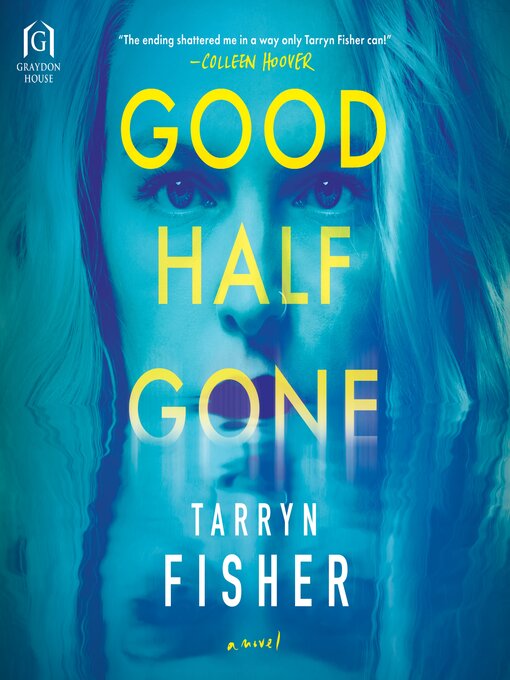 Title details for Good Half Gone by Tarryn Fisher - Wait list